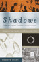 Shadows (Unlocking Their Secrets, from Plato to Our Time) by Roberto Casati, 9780375707117
