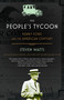 The People's Tycoon (Henry Ford and the American Century) by Steven Watts, 9780375707254