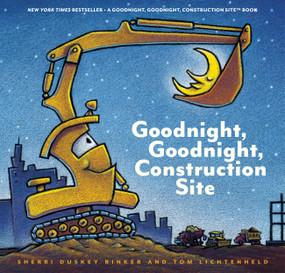 Goodnight, Goodnight, Construction Site by Sherri Duskey Rinker, 9780811877824