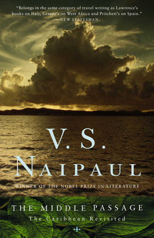 The Middle Passage (The Caribbean Revisited) by V. S. Naipaul, 9780375708343