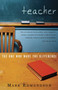 Teacher (The One Who Made the Difference) by Mark Edmundson, 9780375708541
