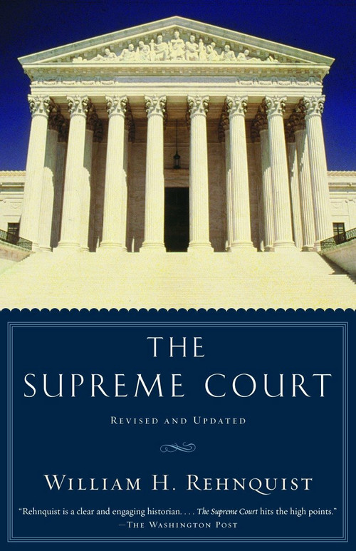 The Supreme Court by William H. Rehnquist, 9780375708619