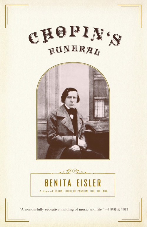 Chopin's Funeral by Benita Eisler, 9780375708688