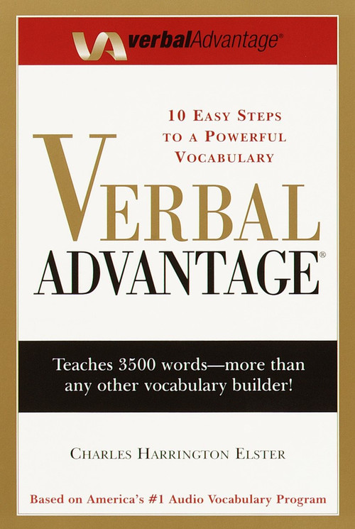 Verbal Advantage (Ten Easy Steps to a Powerful Vocabulary) by Charles Harrington Elster, 9780375709326