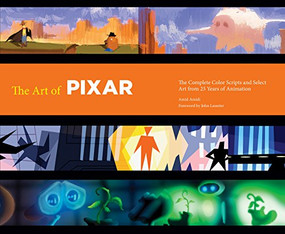 Disney/Pixar The Art of Pixar: 25th Anniv Hc (The Complete Color Scripts and Select Art from 25 Years of Animation) by Amid Amidi, John Lasseter, 9780811879637