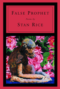 False Prophet by Stan Rice, 9780375710339