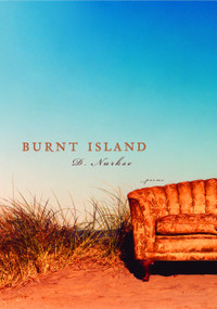 Burnt Island (Poems) by D. Nurkse, 9780375710803
