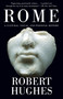 Rome (A Cultural, Visual, and Personal History) by Robert Hughes, 9780375711688