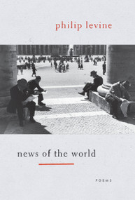 News of the World by Philip Levine, 9780375711909