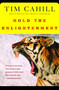 Hold the Enlightenment by Tim Cahill, 9780375713293