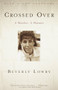 Crossed Over (A Murder, A Memoir) by Beverly Lowry, 9780375713804