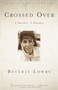Crossed Over (A Murder, A Memoir) by Beverly Lowry, 9780375713804