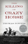 The Killing of Crazy Horse by Thomas Powers, 9780375714306