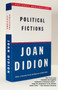 Political Fictions by Joan Didion, 9780375718908