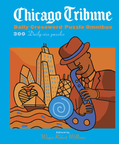 Chicago Tribune Daily Crossword Omnibus by Wayne Robert Williams, 9780375722196
