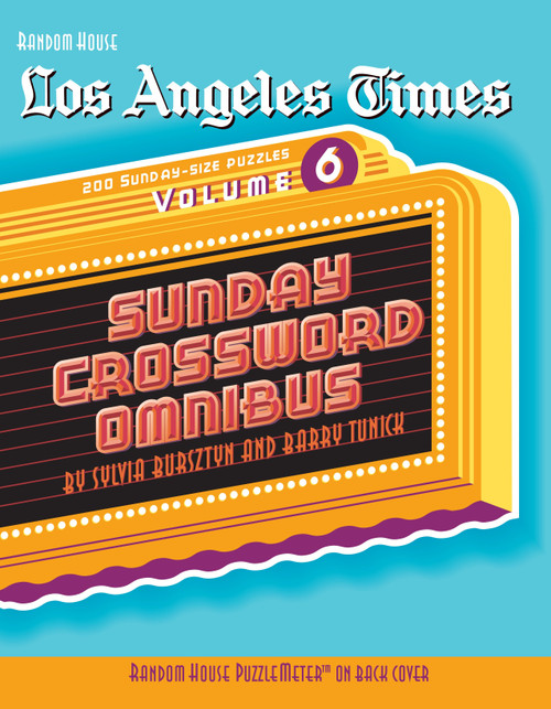 Los Angeles Times Sunday Crossword Omnibus, Volume 6 by Sylvia Bursztyn, Barry Tunick, 9780375722486