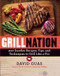 Grill Nation (200 Surefire Recipes, Tips, and Techniques to Grill Like a Pro) by David Guas, 9780848746384