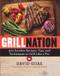 Grill Nation (200 Surefire Recipes, Tips, and Techniques to Grill Like a Pro) by David Guas, 9780848746384