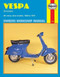 Vespa Scooters Owners Workshop Manual (All rotary valve models 1959 to 1978: No. 126) by John Haynes, 9780856961267