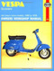 Vespa Scooters Owners Workshop Manual (All rotary valve models 1959 to 1978: No. 126) by John Haynes, 9780856961267