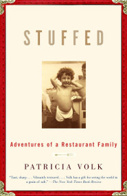Stuffed (Adventures of a Restaurant Family: A Memoir) by Patricia Volk, 9780375724992