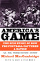 America's Game (The Epic Story of How Pro Football Captured a Nation) by Michael MacCambridge, 9780375725067