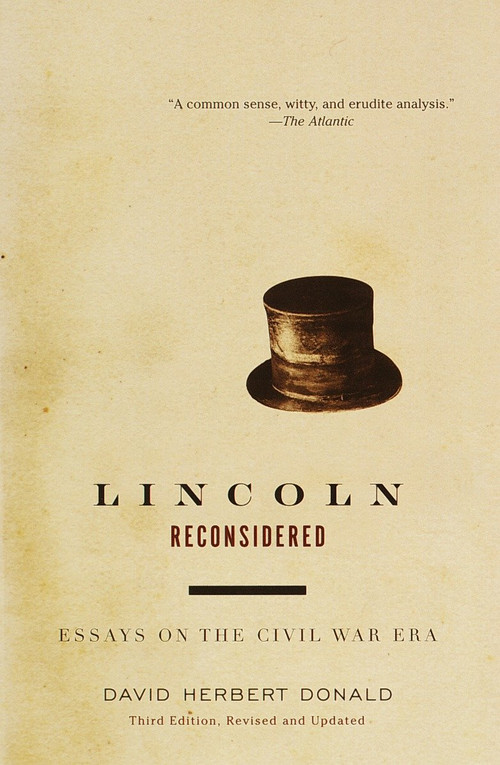 Lincoln Reconsidered (Essays on the Civil War Era) by David Herbert Donald, 9780375725326