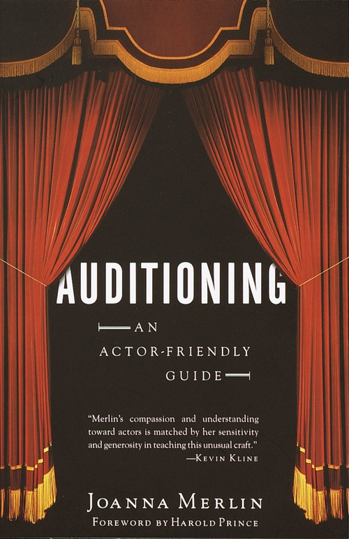 Auditioning (An Actor-Friendly Guide) by Joanna Merlin, Harold Prince, 9780375725371
