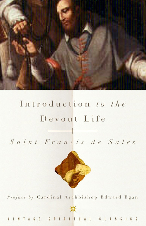 Introduction to the Devout Life by Francis De Sales, 9780375725623