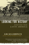 Looking for History (Dispatches from Latin America) by Alma Guillermoprieto, 9780375725821