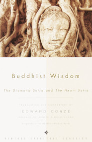 Buddhist Wisdom (The Diamond Sutra and The Heart Sutra) by Ed Conze, Ed Conze, Judith Simmer-Brown, John F. Thornton, Susan Varenne, 9780375726002