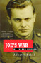 Joe's War (My Father Decoded) by Annette Kobak, 9780375726125