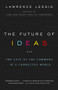 The Future of Ideas (The Fate of the Commons in a Connected World) by Lawrence Lessig, 9780375726446