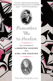 Remember Me to Harlem (The Letters of Langston Hughes and Carl Van Vechten) by Emily Bernard, Langston Hughes, Carl Van Vechten, 9780375727078
