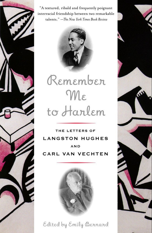 Remember Me to Harlem (The Letters of Langston Hughes and Carl Van Vechten) by Emily Bernard, Langston Hughes, Carl Van Vechten, 9780375727078
