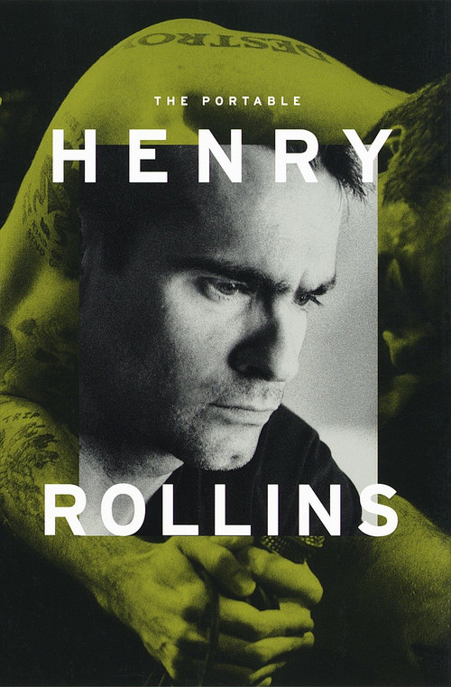 The Portable Henry Rollins by Henry Rollins, 9780375750007