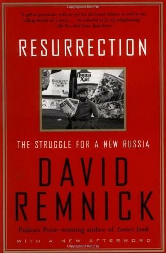Resurrection (The Struggle for a New Russia) by David Remnick, 9780375750236