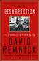 Resurrection (The Struggle for a New Russia) by David Remnick, 9780375750236