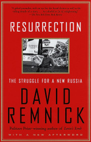 Resurrection (The Struggle for a New Russia) by David Remnick, 9780375750236