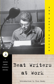 Beat Writers at Work by Paris Review, George Plimpton, Richard Moody, 9780375752155