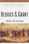 Ulysses S. Grant (Soldier & President) by Geoffrey Perret, 9780375752209