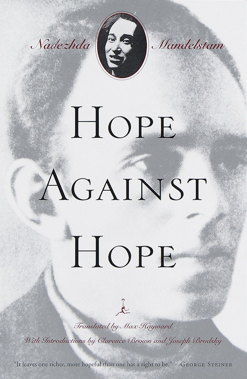 Hope Against Hope (A Memoir) by Nadezhda Mandelstam, Clarence Brown, Max Hayward, 9780375753169