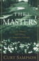 The Masters (Golf, Money, and Power in Augusta, Georgia) by Curt Sampson, 9780375753374