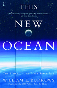 This New Ocean (The Story of the First Space Age) by William E. Burrows, 9780375754852