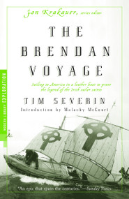 The Brendan Voyage (Sailing to America in a Leather Boat to Prove the Legend of the Irish Sailor Saints) by Tim Severin, Malachy McCourt, 9780375755248