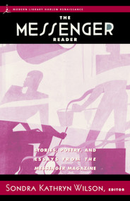 The Messenger Reader (Stories, Poetry, and Essays from The Messenger Magazine) by Dr. Sondra Kathryn Wilson, Paul Robeson, Zora Neale Hurston, Wallace Thurman, Dorothy West, 9780375755392