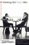 A Working Girl Can't Win (and Other Poems) by Deborah Garrison, 9780375755408