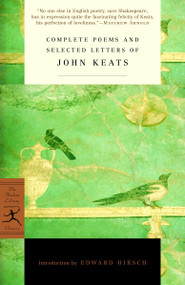 Complete Poems and Selected Letters of John Keats by John Keats, Edward Hirsch, 9780375756696