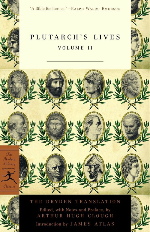 Plutarch's Lives, Volume 2 by Plutarch, Arthur Hugh Clough, James Atlas, John Dryden, 9780375756771
