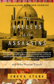The Valleys of the Assassins (and Other Persian Travels) by Freya Stark, 9780375757532